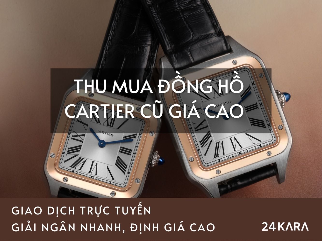 Thu mua đồng hồ Cartier cũ giá cao tại 24Kara