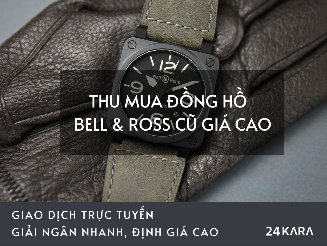 Thu mua đồng hồ Bell & Ross cũ giá cao tại 24Kara