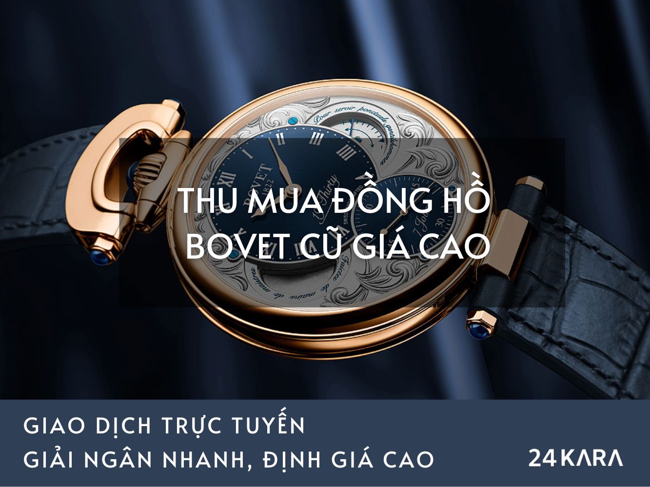Thu mua đồng hồ Bovet cũ giá cao tại 24Kara
