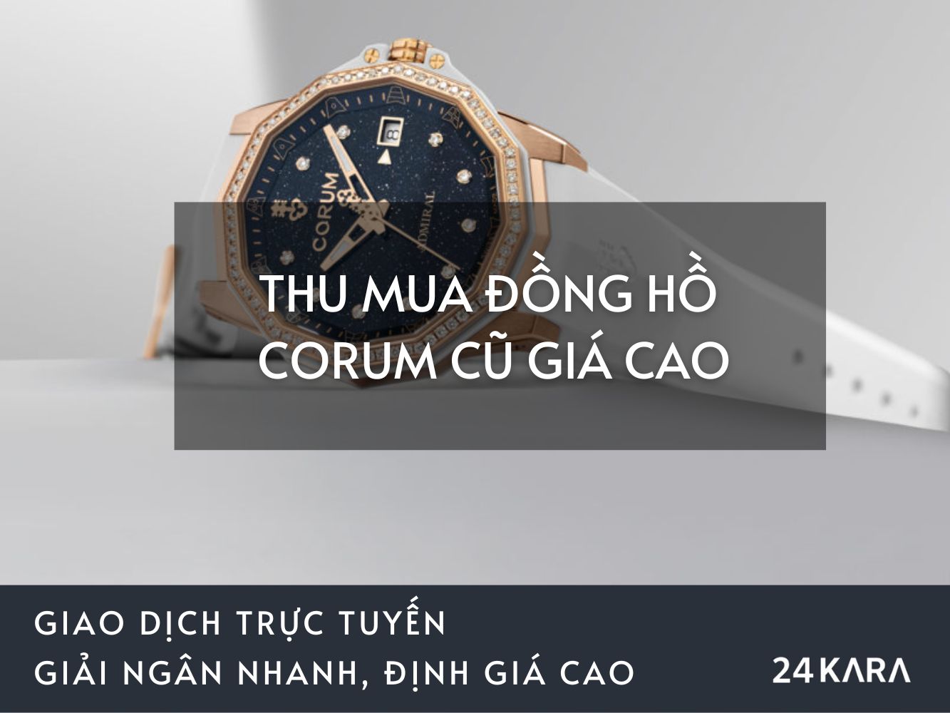 Thu mua đồng hồ Corum cũ giá cao tại 24Kara